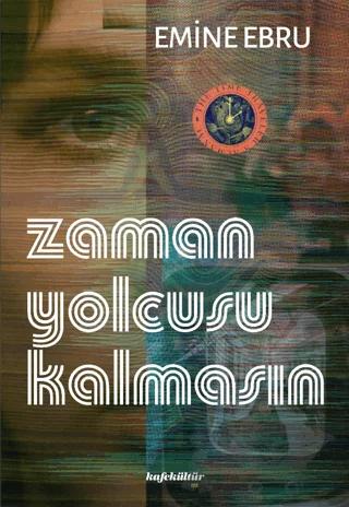 Zaman Yolcusu Kalmasın