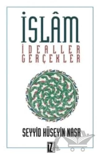 İslam İdealler ve Gerçekler