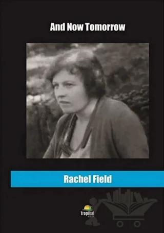 And Now Tomorrow – Rachel Field – Tropikal Kitap kitap kapağı