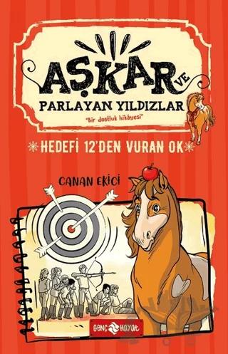 Hedefi 12'den Vuran Ok - Aşkar ve Parlayan Yıldızlar