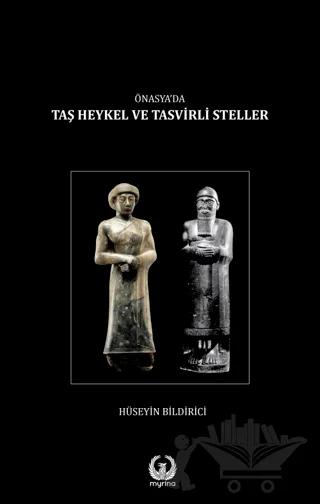 Önasya’da Taş Heykel ve Tasvirli Steller