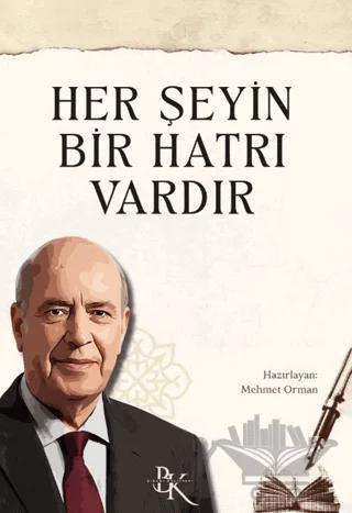 Her Şeyin Bir Hatrı Vardır