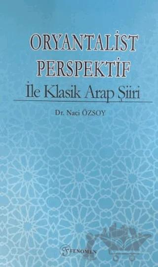 Oryantalist Perspektif ile Klasik Arap Şiiri