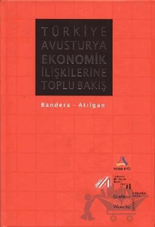 Türkiye Avusturya Ekonomik İlişkilerine Toplu Bakış