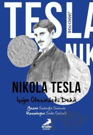 Ben Kimim? - Işığın Ötesindeki Deha Nikola Tesla