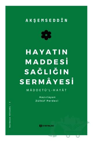Hayatın Maddesi Sağlığın Sermayesi