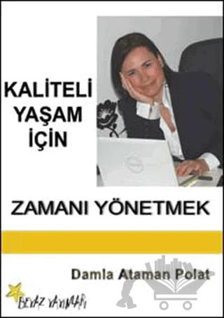 Kaliteli Yaşam İçin Zamanı Yönetmek