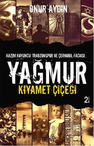 Yağmur - Kıyamet Çiçeği