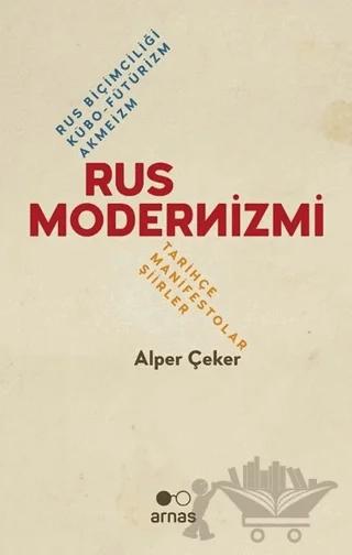 Rus Modernizmi - Rus Biçimciliği Kübo-Fütürizm Akmeizm