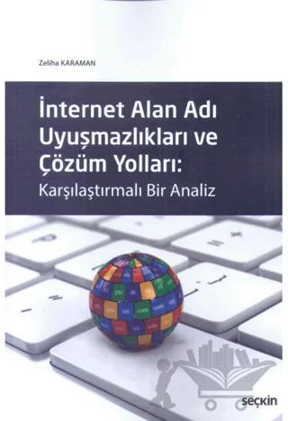 Seçkin İnternet Alan Adı Uyuşmazlıkları ve Çözüm Yolları