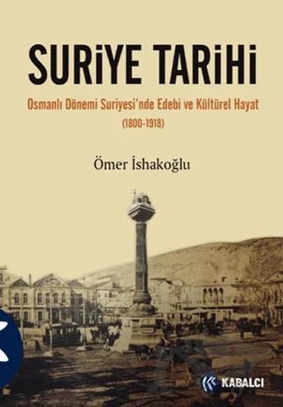 Suriye Tarihi – Ömer İshakoğlu – Kabalcı Yayınevi kitap kapağı