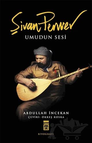 Şivan Perwer : Umudun Sesi