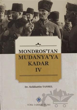 Mondros'tan Mudanya'ya Kadar 4. Cilt