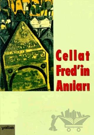 Cellat Fred’in Anıları