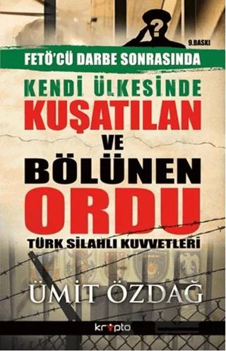Kendi Ülkesinde Kuşatılan Ordu - Türk Silahlı Kuvvetleri