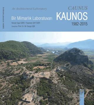 Bir Mimarlık Laboratuvarı Kaunos 1982-2015