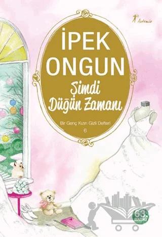 Şimdi Düğün Zamanı - Bir Genç Kızın Gizli Defteri 6