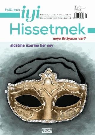 Psikonet İyi Hissetmek Sayı: 5 - Neye İhtiyacın Var? Aldatma Üzerine Her Şey