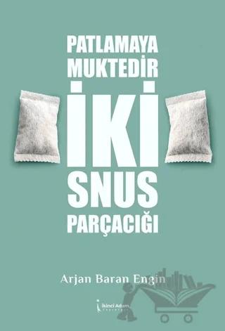 Patlamaya Muktedir İki Snus Parçacığı