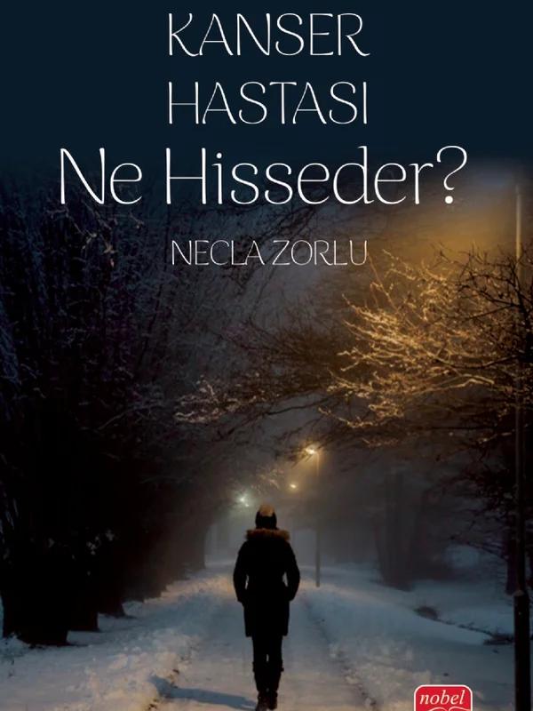 KANSER HASTASI NE HİSSEDER?