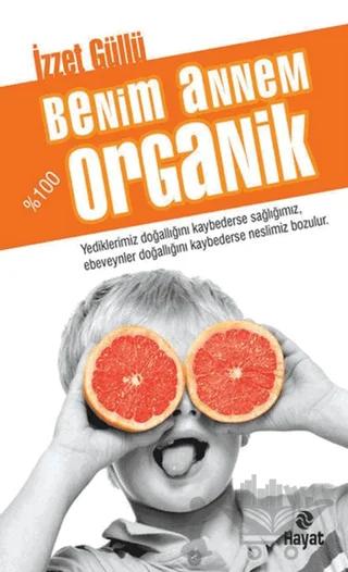 Benim Annem % 100 Organik