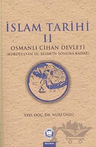 İslam Tarihi 2: Osmanlı Cihan Devleti