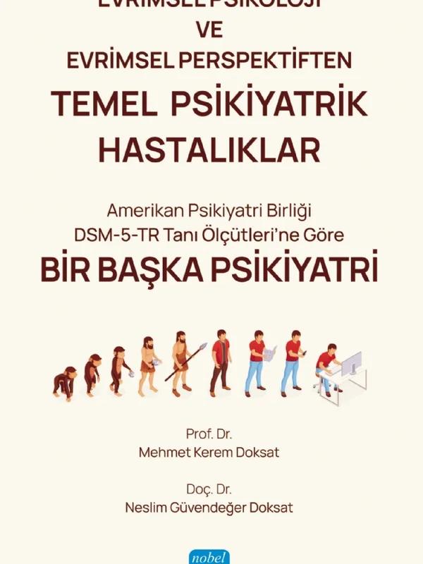 Evrimsel Psikoloji ve Evrimsel Perspektiften TEMEL PSİKİYATRİK HASTALIKLAR