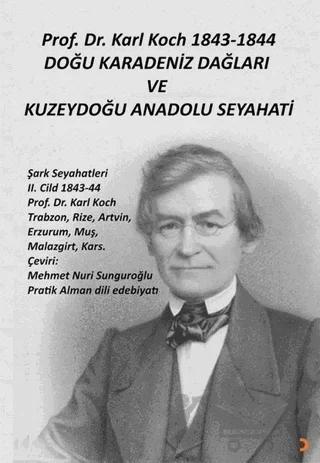 Prof. Dr. Karl Koch 1843-1844 Doğu Karadeniz Dağları ve Kuzeydoğu Anadolu Seyahati – Karl Koch – Cinius Yayınları kitap kapağı