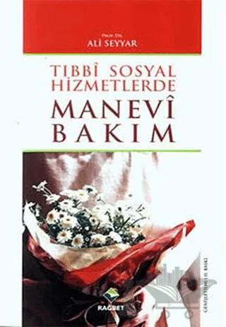Tıbbi Sosyal Hizmetlerde Manevi Bakım