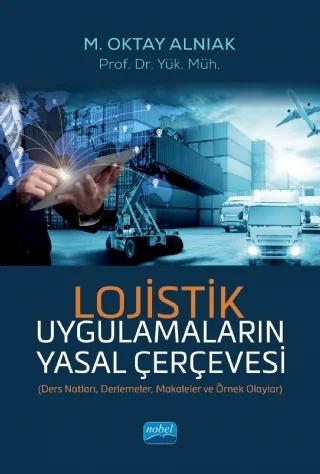 LOJİSTİK Uygulamaların Yasal Çerçevesi
