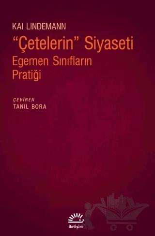 Çetelerin Siyaseti - Egemen Sınıfların Pratiği