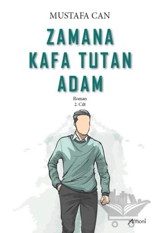 Zamana Kafa Tutan Adam