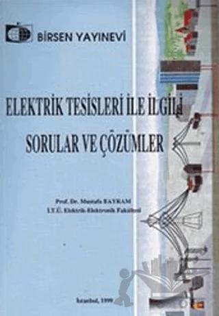 Elektirik Tesisleri İle İlgili Sorular ve Çözümler