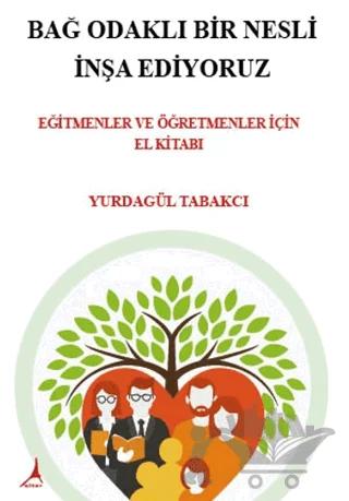 Bağ Odaklı Bir Nesli İnşa Ediyoruz