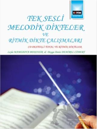 Tek Sesli Melodik Dikteler ve Ritmik Dikte Çalışmaları