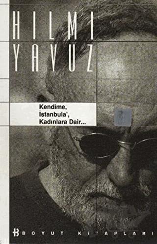 Kendime, İstanbul’a, Kadınlara Dair