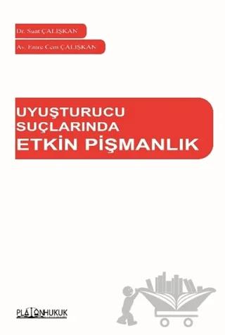 Uyuşturucu Suçlarında Etkin Pişmanlık