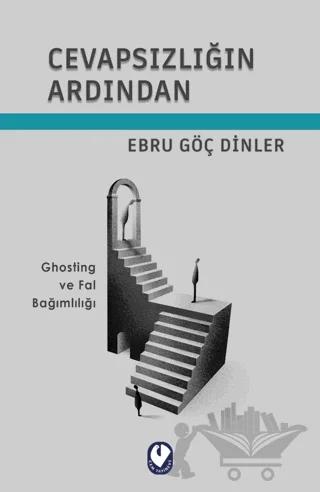 Cevapsızlığın Ardından – Ebru Göç Dinler – Cem Yayınevi kitap kapağı