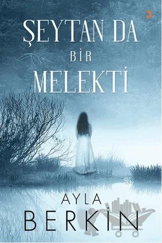 Şeytan da Bir Melekti