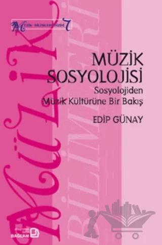 Müzik Sosyolojisi - Sosyolojiden Müzik Kültürüne Bir Bakış