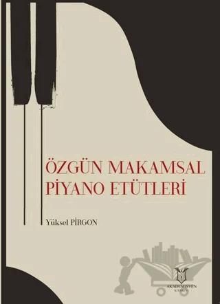 Özgün Makamsal Piyano Etütleri