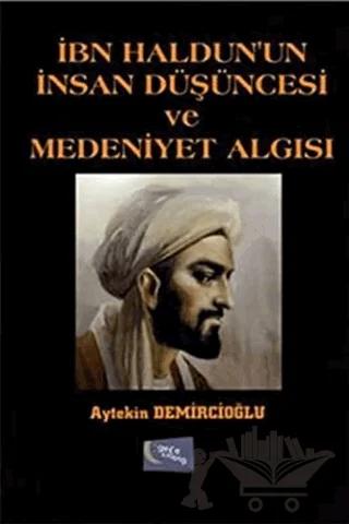 İbn Haldun'un İnsan Düşüncesi ve Medeniyet Algısı