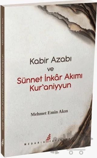 Kabir Azabı ve Sünneti İnkar Akımı Kuraniyyun