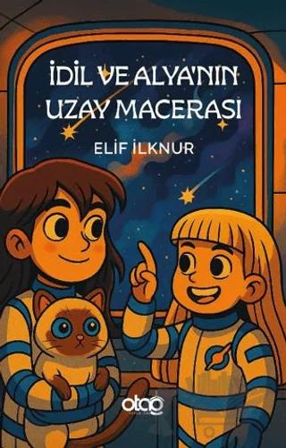 İdil ve Alya'nın Uzay Macerası