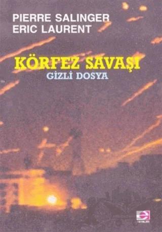 Körfez Savaşı Gizli Dosya