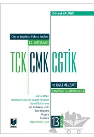 T.C. Anayasası TCK, CMK, CGTİK ve İlgili Mevzuat Değişiklik Ekli (Orta Boy)