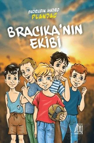 Bracıka’nın Ekibi – Bajruzin Hajro Planjac – Baygenç Yayıncılık kitap kapağı