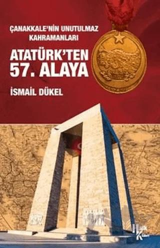 Atatürk'ten 57. Alaya – İsmail Dükel – Halk Kitabevi kitap kapağı