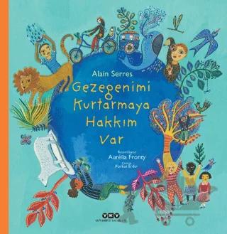 Gezegenimi Kurtarmaya Hakkım Var