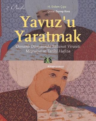 Yavuz’u Yaratmak